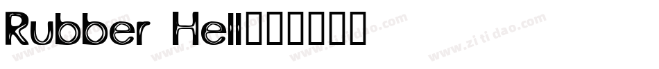 Rubber Hell字体转换
